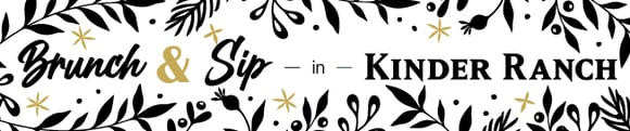 S2_KinderRanch_Brunch&Sip_121523_Header